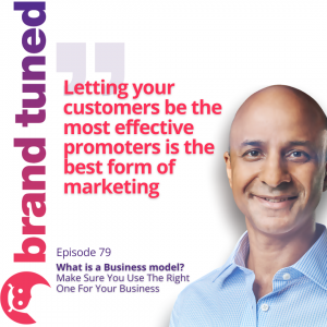 Chandresh Pala on business models and customers as effective promoters of your business